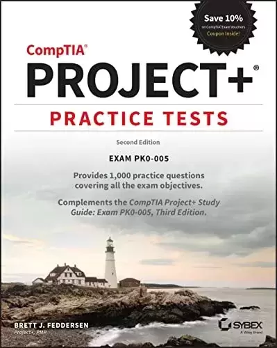 CompTIA Project+ Practice Tests: Exam PK0-005, 2nd Edition