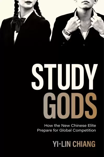 Study Gods
: How the New Chinese Elite Prepare for Global Competition
