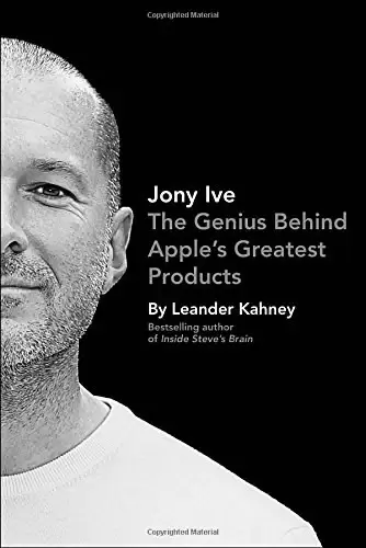 Jony Ive
: The Genius Behind Apple's Greatest Products