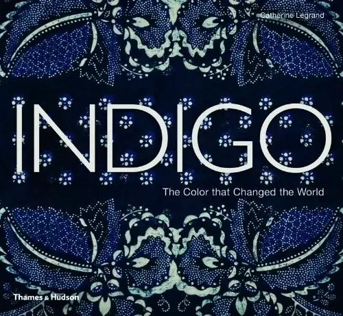Indigo
: The Color that Changed the World