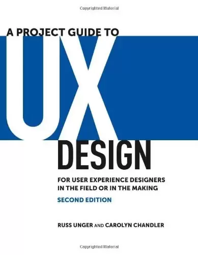 A Project Guide to UX Design
: For user experience designers in the field or in the making