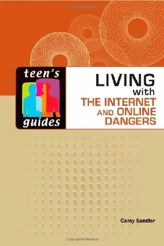 Living With the Internet and Online Dangers