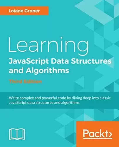 Learning JavaScript Data Structures and Algorithms, 3rd Edition