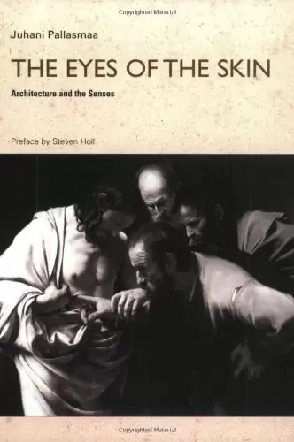 The Eyes of the Skin
: Architecture and the Senses