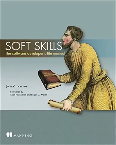 Soft Skills
: The software developer's life manual