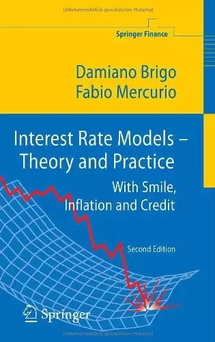 Interest Rate Models - Theory and Practice
: With Smile, Inflation and Credit