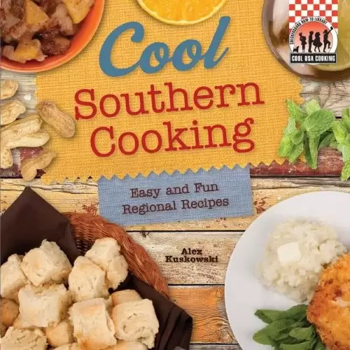 Cool Southern Cooking: Easy and Fun Regional Recipes