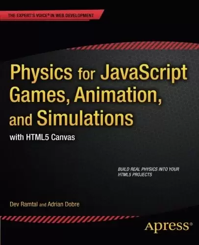 Physics for JavaScript Games, Animation, and Simulations