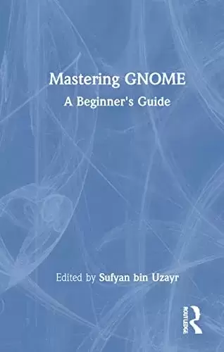 Mastering GNOME