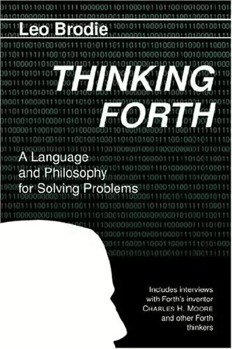 Thinking Forth
: A Language and Philosophy for Solving Problems
