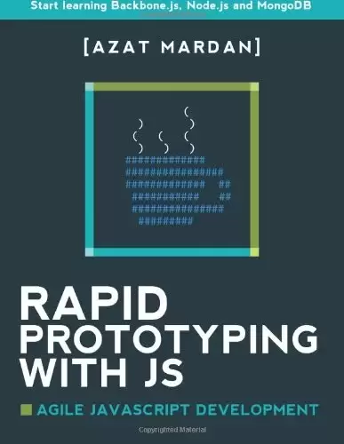 Rapid Prototyping with JS: Agile JavaScript Development