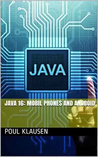 JAVA 16: MOBIL PHONES AND ANDROID