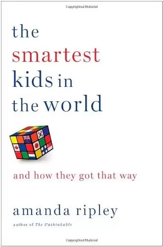 The Smartest Kids in the World
: And How They Got That Way