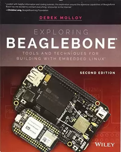 Exploring BeagleBone: Tools and Techniques for Building with Embedded Linux, 2nd Edition