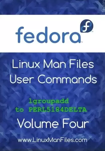 Fedora Linux Man Files: User Commands, Volume 4