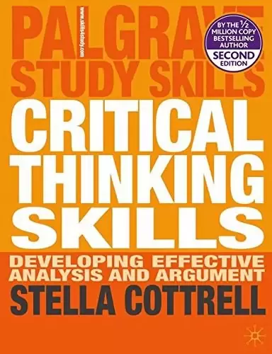 Critical Thinking Skills
: Developing Effective Analysis and Argument