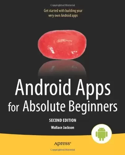 Android Apps for Absolute Beginners, 2nd Edition