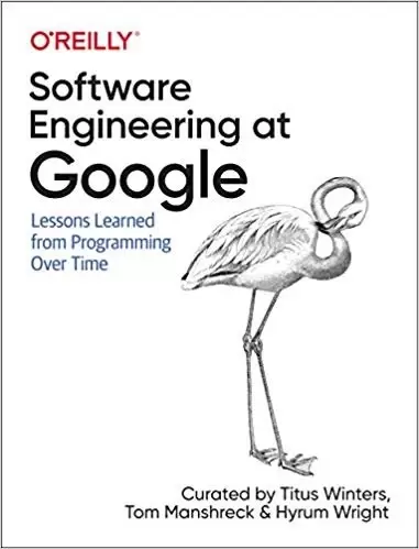 Software Engineering at Google
: Lessons Learned from Programming Over Time