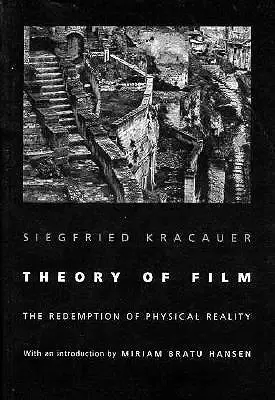 Theory of Film
: The Redemption of Physical Reality