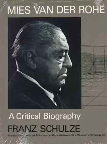 Mies van der Rohe
: A Critical Biography