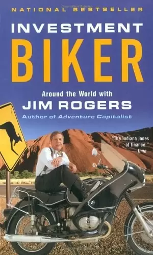 Investment Biker
: Around the World with Jim Rogers