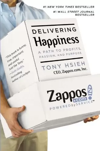 Delivering Happiness
: A Path to Profits, Passion and Purpose