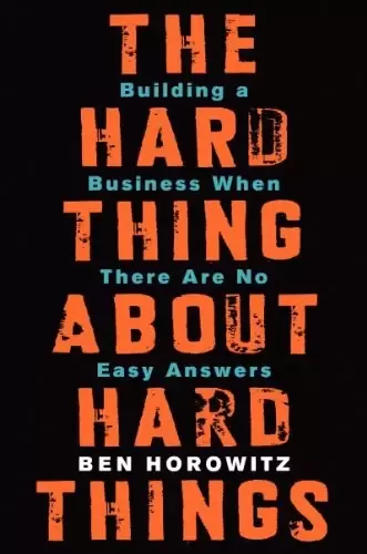 The Hard Thing About Hard Things
: Building a Business When There Are No Easy Answers