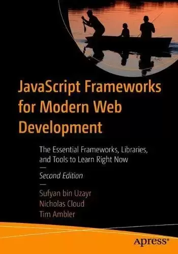 JavaScript Frameworks for Modern Web Development, 2nd Edition