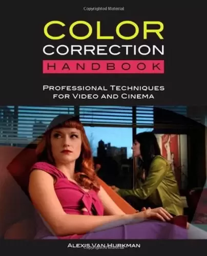 Color Correction Handbook
: Professional Techniques for Video and Cinema
