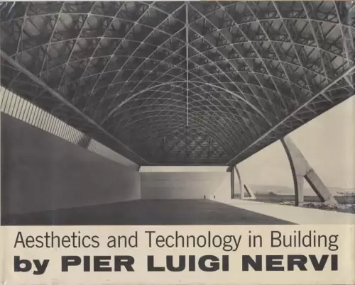 Aesthetics and Technology in Building (The Charles Eliot Norton Lectures)