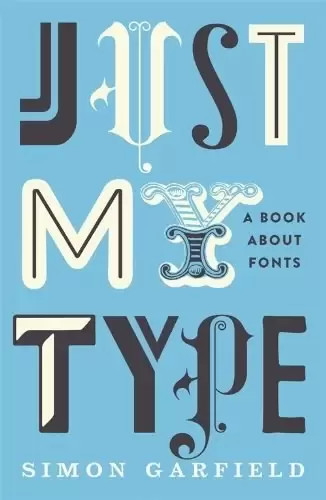 Just My Type
: A Book About Fonts