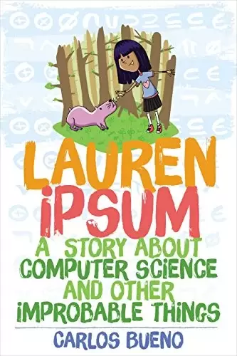 Lauren Ipsum: A Story About Computer Science and Other Improbable Things