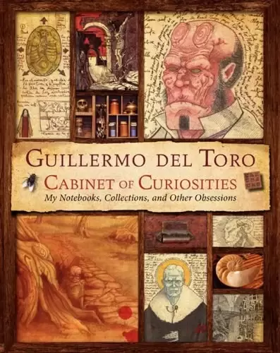 Guillermo del Toro Cabinet of Curiosities
: My Notebooks, Collections, and Other Obsessions