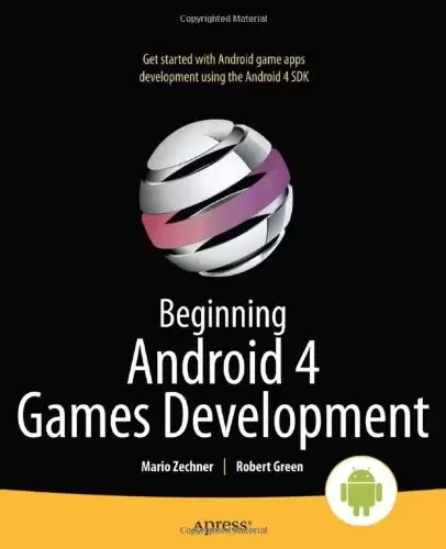 Beginning Android 4 Games Development