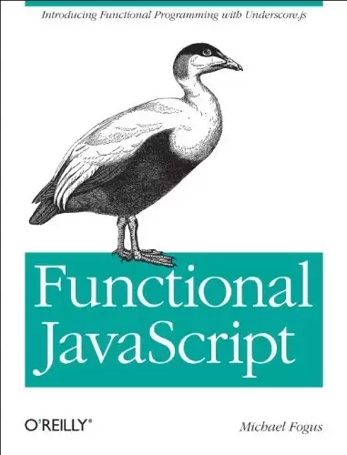 Functional JavaScript
: Introducing Functional Programming with Underscore.js