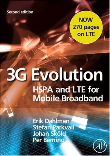 3G Evolution, Second Edition
: HSPA and LTE for Mobile Broadband