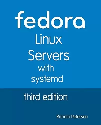 Fedora Linux Servers with Systemd, 3rd Edition