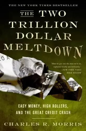 The Two Trillion Dollar Meltdown
: Easy Money, High Rollers, and the Great Credit Crash
