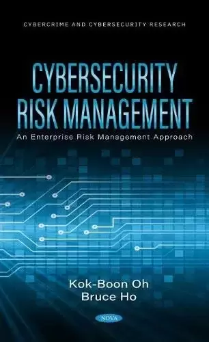 Cybersecurity Risk Management: An Erm Approach