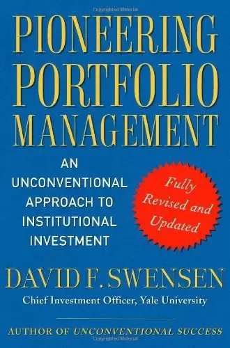 Pioneering Portfolio Management
: An Unconventional Approach to Institutional Investment, Fully Revised and Updated