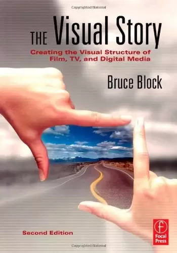 The Visual Story
: Creating the Visual Structure of Film, TV and Digital Media