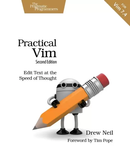 Practical Vim, Second Edition
: Edit Text at the Speed of Thought