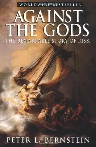 Against the Gods
: The Remarkable Story of Risk