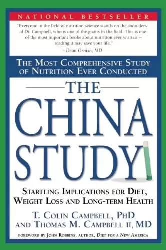 The China Study
: The Most Comprehensive Study of Nutrition Ever Conducted And the Startling Implications for Diet