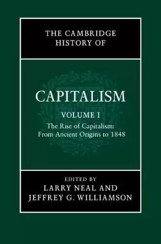The Cambridge History of Capitalism
: Volume 1: The Rise of Capitalism: From Ancient Origins to 1848