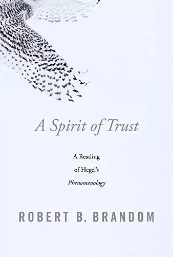 A Spirit of Trust
: A Reading of Hegel's Phenomenology