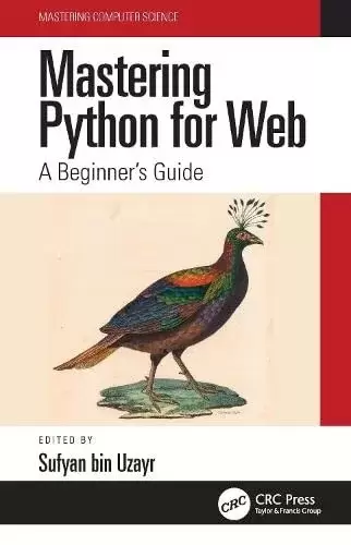 Mastering Python for Web: A Beginner’s Guide