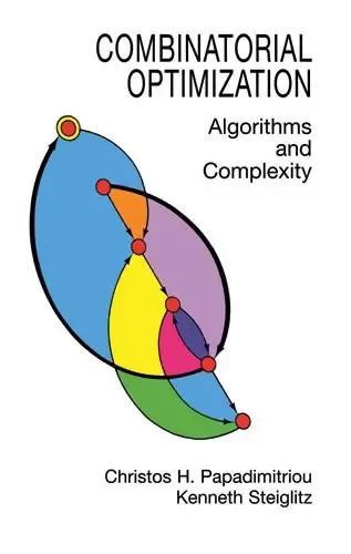 Combinatorial Optimization
: Algorithms and Complexity