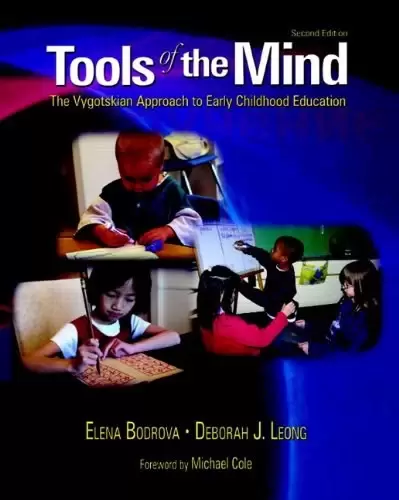 Tools of the Mind
: The Vygotskian Approach to Early Childhood Education