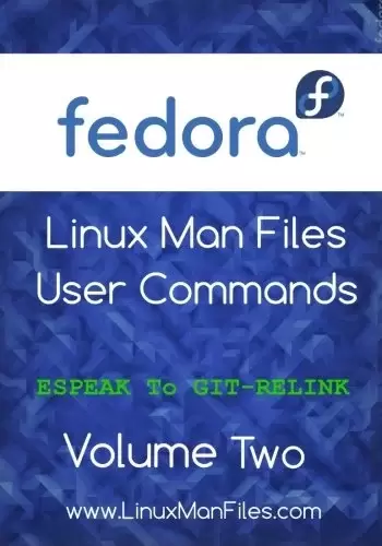 Fedora Linux Man Files: User Commands, Volume 2